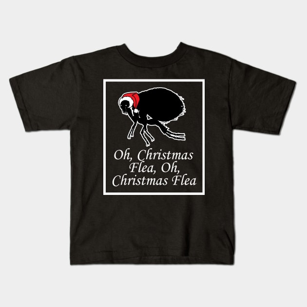 Oh Christmas Flea - Funny Quote - White Border Version Kids T-Shirt by Nat Ewert Art